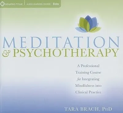 Produktbild von Meditation & Psychotherapy: A Professional Training Course for Integrating Mindfulness Into Clinical Practice