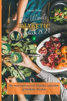 Produktbild von The Ultimate Diabetic Cookbook 2021