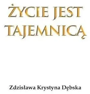 Zdjęcie produktu dla Zycie jest tajemnica