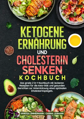 Produktbild von Ketogene Ernährung und Cholesterin Senken Kochbuch