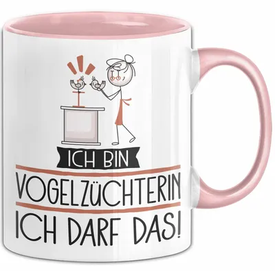 Produktbild von Geschenk für Vogelzüchterin Tasse Lustige Geschenkidee Geburtstag Ich Bin Vogelzüchterin Ich Darf Das (Rosa)