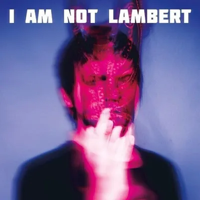 Image de Lambert - I Am Not Lambert (140 g) (vinyle)
