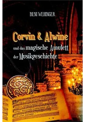 Zdjęcie produktu dla Corvin und Alwine - und das magische Amulett der Musikgeschichte