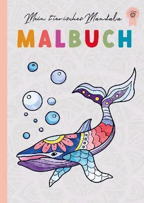 Produktbild von Mein tierisches Mandala Malbuch