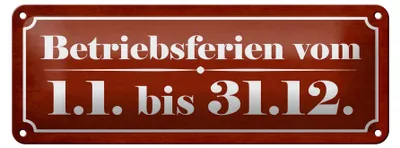 Produktbild von Blechschild Hinweis 27x10cm Betriebsferien vom 1.1. - 31.12 Dekoration