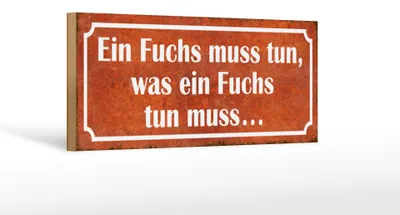 Produktbild von Holzschild Spruch 27x10cm Fuchs muss tun was tun muss