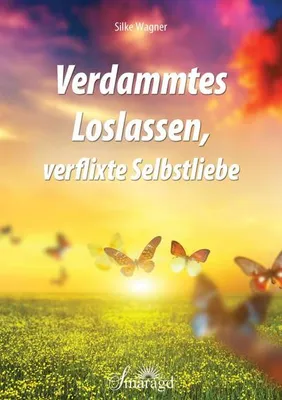 Obrázok produktu pre Verdammtes Loslassen, verflixte Selbstliebe