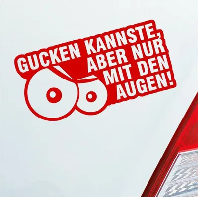 Produktbild von Auto Aufkleber Gucken kannste, aber nur mit den Augen! 12x6 cm Rot Sticker Heckscheibenaufkleber