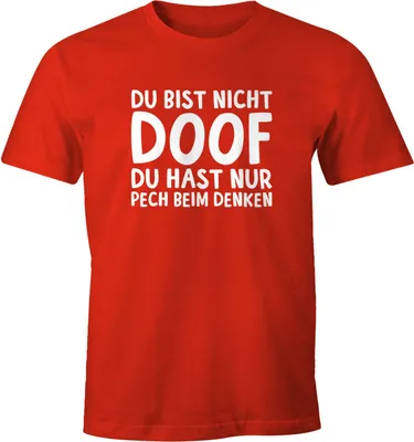 Produktbild von Herren T-Shirt Du bist nicht doof du hast nur Pech beim Denken Spruch-Shirt Fun-Shirt Moonworks® rot 4XL