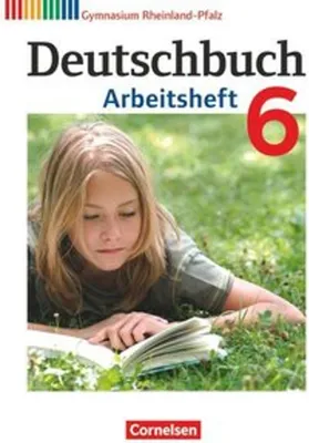 Produktbild von Deutschbuch 6. Schuljahr. Arbeitsheft mit Lösungen. Gymnasium Rheinland-Pfalz