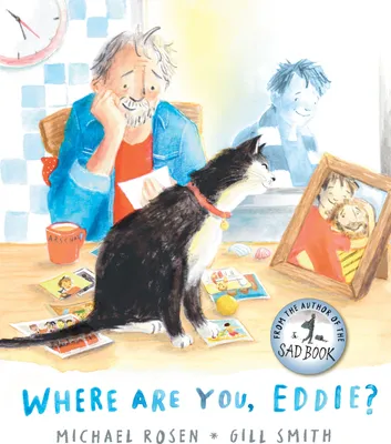 Produktbild von Where Are You, Eddie?: The deeply moving, must-have book for anyone navigating grief, from national treasure Michael Rosen
