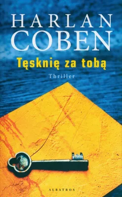 Zdjęcie produktu dla Harlan Coben: Tęsknię za tobą - Powieść kryminalna