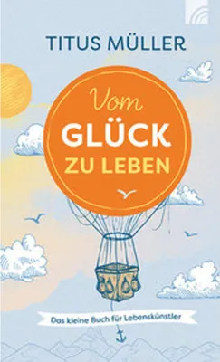 Produktbild von Vom Glück zu leben