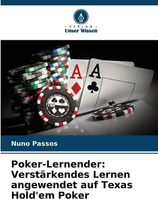 Produktbild von Poker-Lernender: Verstärkendes Lernen angewendet auf Texas Hold'em Poker