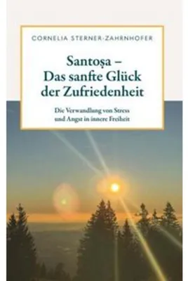 Produktbild von Santoṣa - Das sanfte Glück der Zufriedenheit