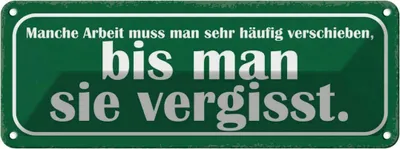 Produktbild von vianmo Blechschild 10x27 cm Arbeit muss häufig verschieben Spruch Zitat