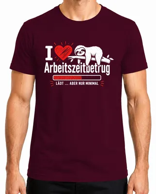 Zdjęcie produktu dla "I Love Arbeitszeitbetrug" - koszulka męska z ironicznym nadrukiem, kolor burgundowy, rozmiar XL