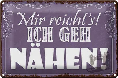 Produktbild von Blechschild mir reicht`s ich geh jetzt nähen, 30x20 cm, Blechschilder Spruch