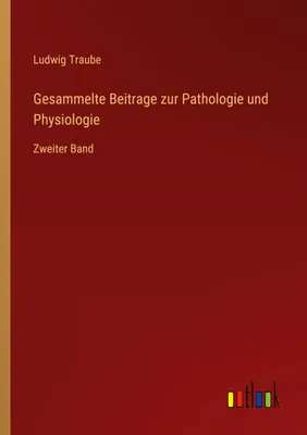 Produktbild von Gesammelte Beitrage zur Pathologie und Physiologie