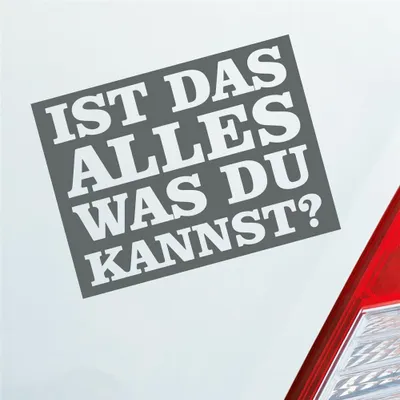 Produktbild von Auto Aufkleber Ist das alles was du kannst? 12x9 cm Grau Sticker Heckscheibenaufkleber