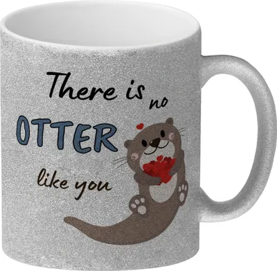 Produktbild von Otter Glitzer-Kaffeebecher mit Spruch: There is no Otter like you