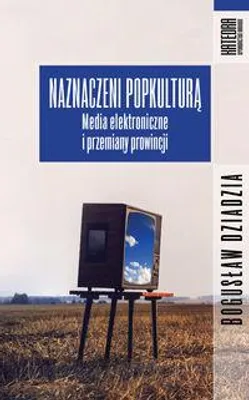 Zdjęcie produktu dla Naznaczeni popkulturą - Bogusław Dziadzia (Buch auf Polnisch)