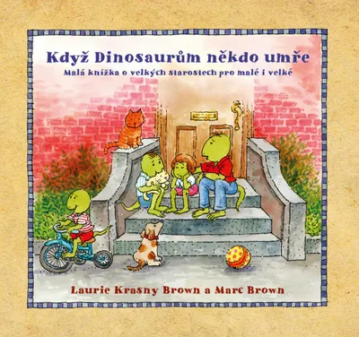 Image de Když dinosaurům někdo umře - Malá knížka o velkých starostech pro malé i velké