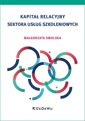Productafbeelding van Kapitał relacyjny sektora usług szkoleniowych - Małgorzata Smolska (Literatur, Wirtschaft und Geschäft auf Polnisch)