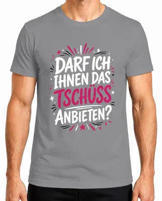 Produktbild von Darf ich Ihnen das Tschüss anbieten Lustig Statement Sarkasmus Herren T-Shirt, Grau, L
