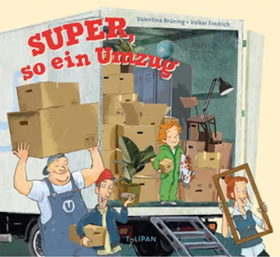 Image de Super, so ein Umzug: Ein humorvolles Bilderbuch ab 3 Jahren mit brüllend komischen Illustrationen von Volker Fredrich