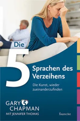 Produktbild von Die fünf Sprachen des Verzeihens