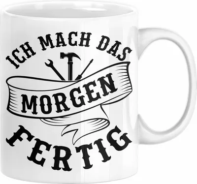 Produktbild von Handwerker Geschenk Tasse KFZ Mechaniker Hausmeister Mechatroniker Geschenkidee Spruch Ich Mach Das Morgen Sanitär Kaffee-Becher Männer (Weiß)