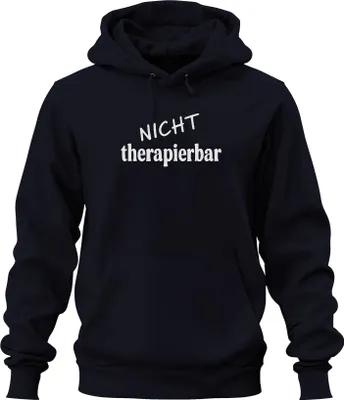 Produktbild von Nicht therapierbar lustiger Spruch sarkastisch Humor Geschenk Uni Hoodie Kapuzenpullover, Navy, L