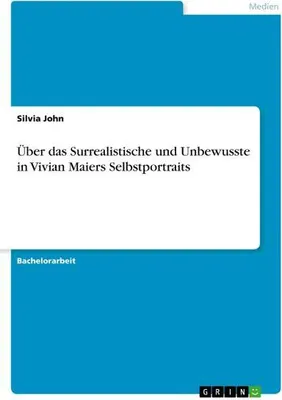 Produktbild von Über das Surrealistische und Unbewusste in Vivian Maiers Selbstportraits