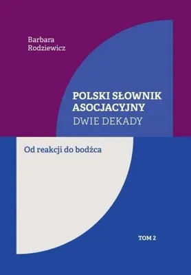 Zdjęcie produktu dla Polski słownik asocjacyjny. Dwie dekady T.2 - Barbara Rodziewicz