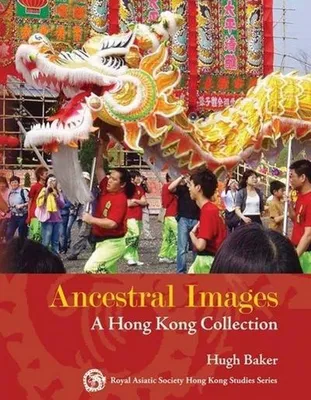 Immagine prodotto di Immagini ancestrali - Una collezione di Hong Kong