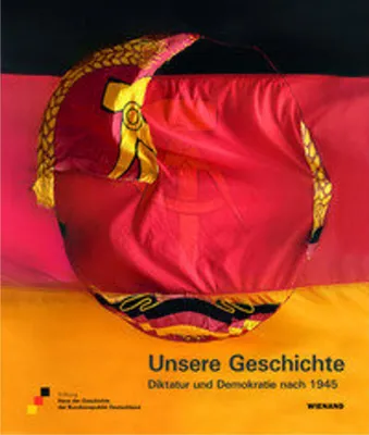 Image de Unsere Geschichte. Diktatur und Demokratie nach 1945