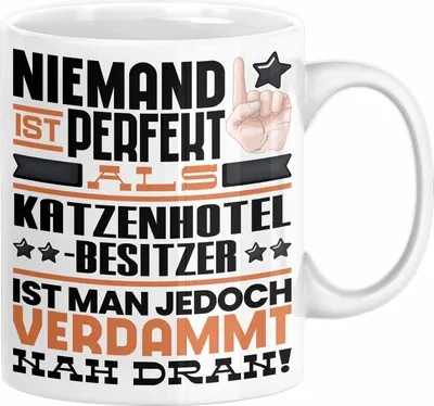 Produktbild von Katzenhotelbesitzer Geschenk Tasse Lustige Geschenkidee für Katzenhotelbesitzer Geburtstag Kaffee-Becher Niemand Ist Perfekt Aber Als Katzenhotelbesitzer Ist Man Nah Dran (Weiß)
