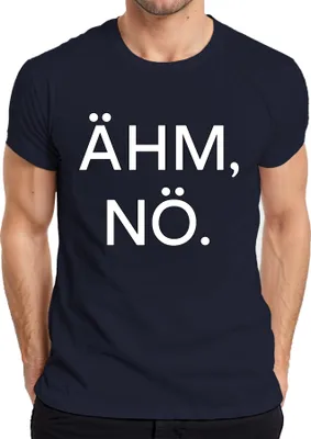 Obrázok produktu pre ÄHM NÖ Sarcastic Funny Saying Statement Humorný darček Pánske tričko, Navy, XL