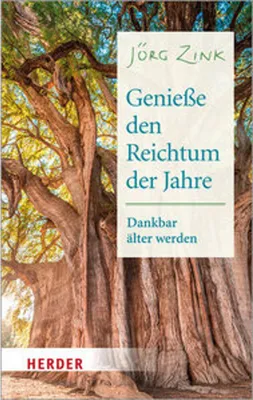 Produktbild von Genieße den Reichtum der Jahre