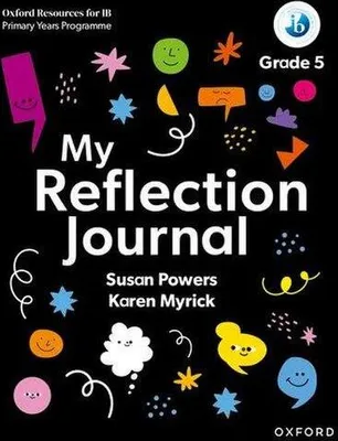 Obrázok produktu pre Oxford Resources for IB PYP: My Reflection Journal Grade 5