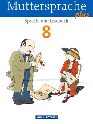 Produktbild von Muttersprache plus 8. Schuljahr. Schülerbuch. Allgemeine Ausgabe für Berlin, Brandenburg, Mecklenburg-Vorpommern, Sachsen-Anhalt, Thüringen