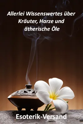 Produktbild von 32seitige Broschüre: Allerlei Wissenswertes über Kräuter, Harze und ätherische Öle
