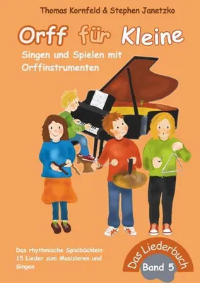 Produktbild von Orff für Kleine, Band 5 - Singen und Spielen mit Orffinstrumenten