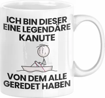 Produktbild von Kanute Geschenk Tasse Lustige Geschenkidee Geburtstag für Kanute Ich Bin Dieser Legendäre Kanute Von Dem Alle Geredet Haben Kaffee-Becher (Weiß)