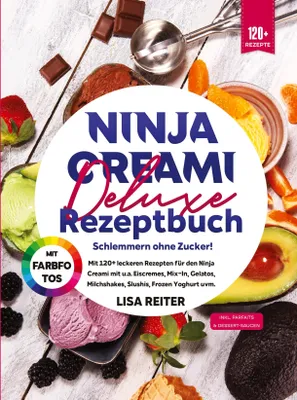 Produktbild von Ninja Creami Deluxe Rezeptbuch - Schlemmern ohne Zucker!