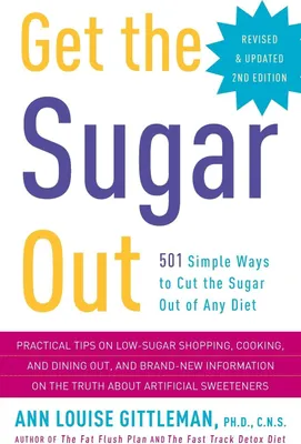 Produktbild von Get the Sugar Out, Revised and Updated 2nd Edition: 501 Simple Ways to Cut the Sugar Out of Any Diet
