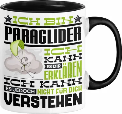 Produktbild von Paraglider Geschenk Kaffee-Tasse Geschenkidee für Paraglider Ich Bin Paraglider Ich Kann Es Dir Erklären Jedoch Nicht Für Dich Verstehen Spruch Lustig (Schwarz)