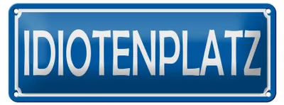 Produktbild von Blechschild Spruch 27x10 cm Idiotenplatz Schild