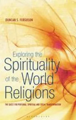 Image de Exploring the Spirituality of the World Religions
